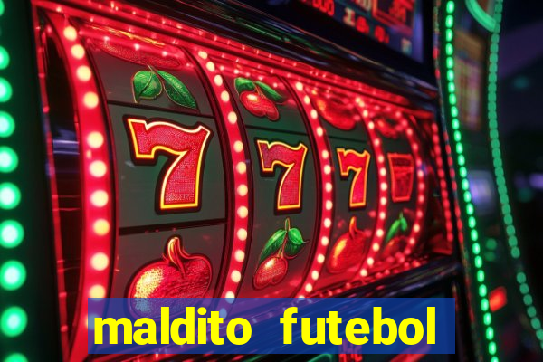 maldito futebol clube dublado download